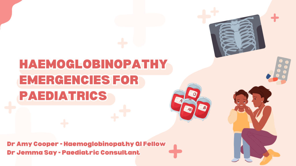 PAEDS haemoglobinopathies in the emergency department